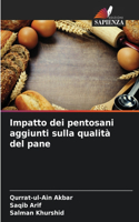 Impatto dei pentosani aggiunti sulla qualità del pane
