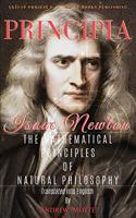 Principia: The Mathematical Principles of Natural Philosophy [Full and Annotated]