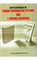 Encyclopaedia of Library Information Systems and E Journal Archiving