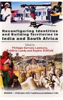 Reconfiguring Identities & Building Territories in India & South Africa