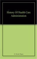 History Of Health Care Administration