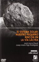 El Sistema Solar : nuestro pequeno rincon en la via lactea / The Solar System