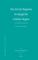 Zeit Der Regionen Im Spiegel Der Gebelein-Region