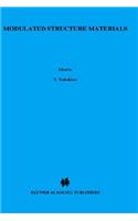 Modulated Structure Materials