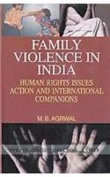 Family Violence in India: Human Rights Issues Action and International Companion