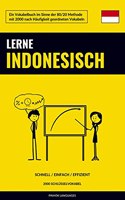 Lerne Indonesisch - Schnell / Einfach / Effizient: 2000 Schlusselvokabel