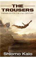 Trousers Parables for the 21st Century