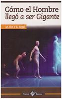 Como El Hombre Llego a Ser Gigante