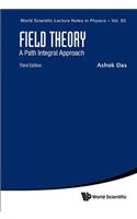 Field Theory: A Path Integral Approach (Third Edition)