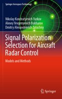 Signal Polarization Selection for Aircraft Radar Control: Models and Methods
