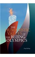 The Humanistic Values of the Beijing Olympics