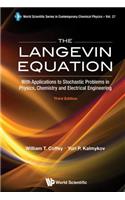 Langevin Equation, The: With Applications to Stochastic Problems in Physics, Chemistry and Electrical Engineering (Third Edition)