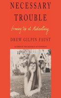 Necessary Trouble
