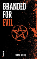 Branded for Evil