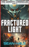 Fractured Light: (2 The Generth Chronicles)