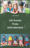 Lätt Svenska Finska läsförståelsebok: Easy Swedish Finnish Reading Comprehension Book