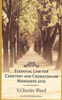 Essential Law for Cemetery and Crematorium Managers - 2025