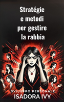 Stratégie e metodi per gestire la rabbia