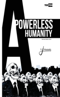 Powerless Humanity