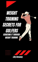 Weight Training Secrets for Golfers