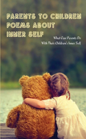 Parents To Children Poems About Inner Self