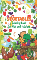 vegetables coloring book for kids and toddlers: 50 Big & Simple Images Vegetables Designs Coloring Books for Kids, Early Learning coloring book for your toddler, Preschool, 8.5 x 11 Inches (21.59 