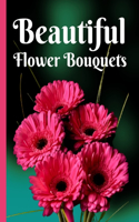 Beautiful Flower Bouquets