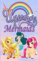 Unicorns & Mermaids