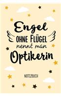 Engel ohne Flügel nennt man Optikerin
