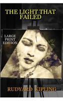 The Light That Failed - Large Print Edition