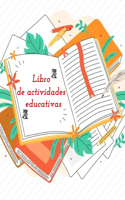 Libro de actividades educativas: 4 - 8 Años, Laberintos, Juegos de memoria, coloración, matemáticas, rompecabezas, las letras y los números, Encuentra las diferencias, mandalas