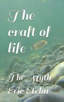 craft of life