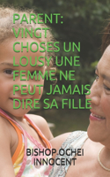 Parent: Vingt Choses Un Lousy Une Femme Ne Peut Jamais Dire Sa Fille