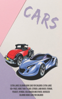 Extra Large Coloring Book Cars for children. Extra Large 150+ pages. More than 70 cars: Citroen, Land Rover, Ferrari, Peugeot, Hyundai, Volkswagen and others. Oversized Coloring Books Cars for children