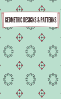 Geometric Designs and Patterns: Geometric Coloring Book for Adults, Relaxation Stress Relieving Designs, Gorgeous Geometrics Pattern, Unique and Beautiful Designs to Help Relax and