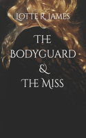 Bodyguard & The Miss