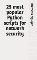 25 most popular Python scripts for network security: (Python)