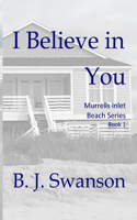 I Believe In You