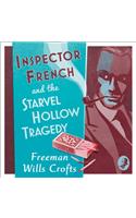 Inspector French and the Starvel Hollow Tragedy