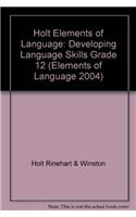 Elements of Language: Developing Language Skills Grade 12