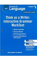 Florida Holt Elements of Language, Introductory Course: Think as a Writer: Interactive Grammar Worktext