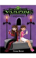 My Sister the Vampire #2: Fangtastic!: (My Sister the Vampire)