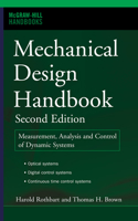 Mechanical Design Handbook, Second Edition: Measurement, Analysis and Control of Dynamic Systems
