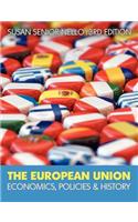 The European Union: Economics, Policy and History: Economics, Policies and History