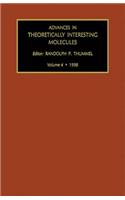Advances in Theoretically Interesting Molecules Volume 4