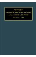 Advances in Dendritic Macromolecules, Volume 3