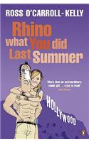 Rhino What You Did Last Summer