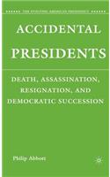 Accidental Presidents