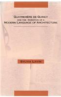 Quatremere De Quincy and the Invention of a Modern Language of Architecture