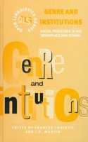 Genre and Institutions: Social Processes in the Workplace and School (Open Linguistics S.) Hardcover â€“ 1 January 2000